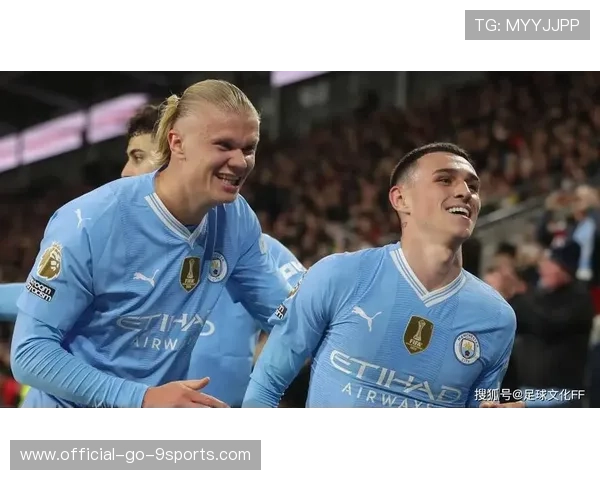 曼城继续保持不败，福登和哈兰德联手创造辉煌，曼城 福登
